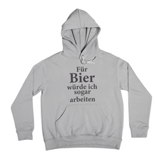 Lade das Bild in den Galerie-Viewer, Bier Arbeit - Hoodie Unisex
