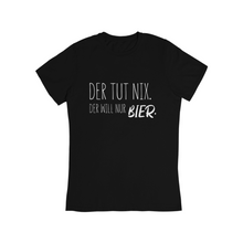 Lade das Bild in den Galerie-Viewer, Der tut Nix. Bier - Bio Shirt Unisex
