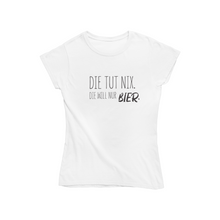 Lade das Bild in den Galerie-Viewer, Die tut Nix. Bier - Bio Shirt Damen
