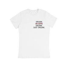 Lade das Bild in den Galerie-Viewer, Just Drunk. - Bio Shirt Unisex
