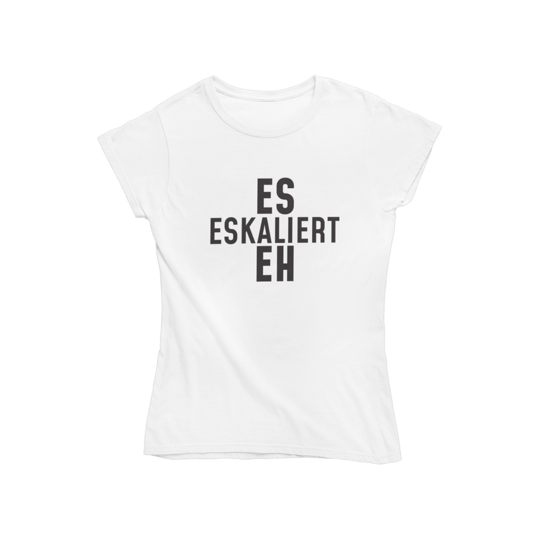 Es eskaliert - Bio Shirt Damen