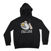 Lade das Bild in den Galerie-Viewer, Hold on - Hoodie Unisex
