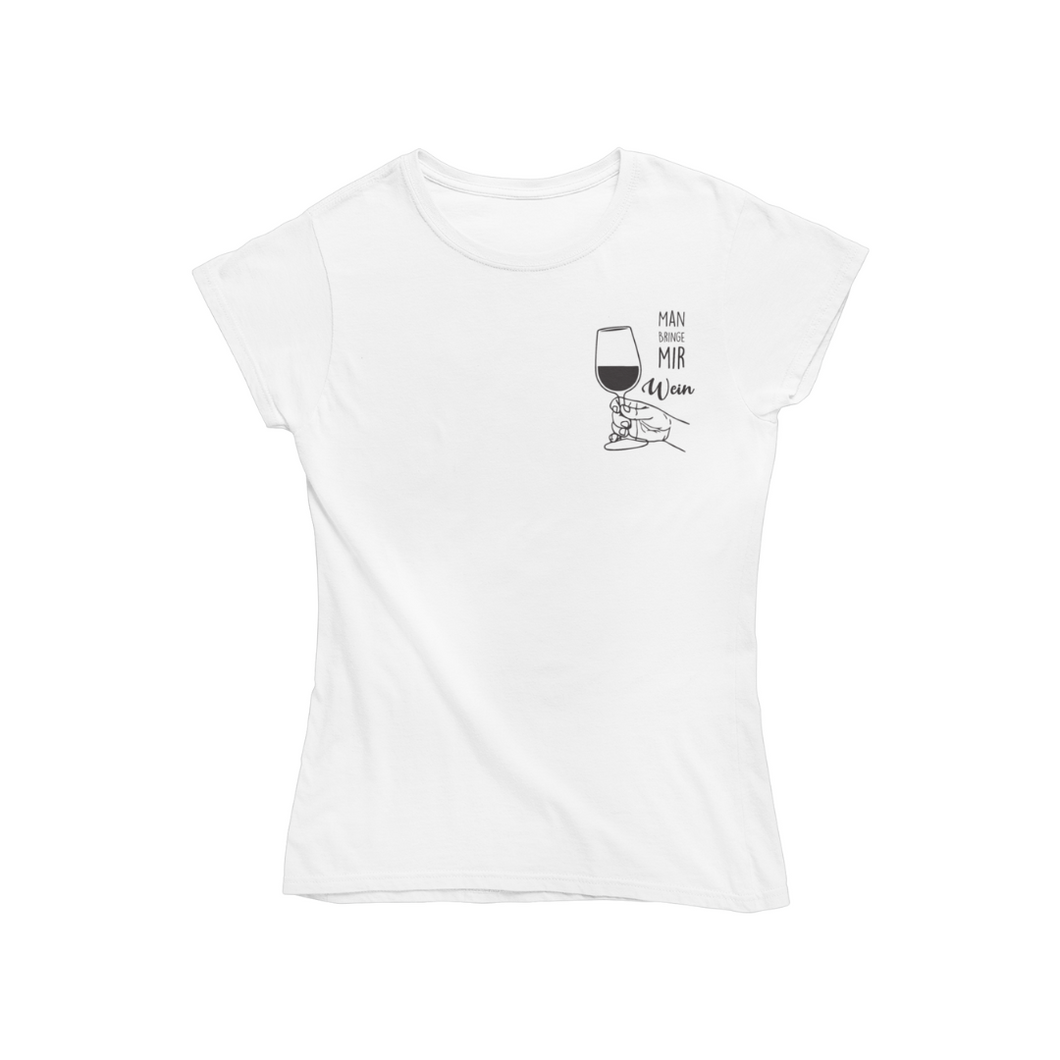 Man bringe mir Wein - Bio Shirt Damen