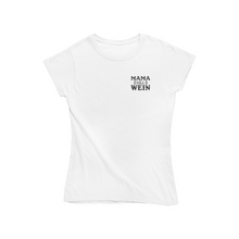 Lade das Bild in den Galerie-Viewer, Mama will Wein - Bio Shirt Damen
