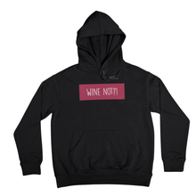 Lade das Bild in den Galerie-Viewer, Wine Not - Hoodie Unisex
