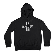 Lade das Bild in den Galerie-Viewer, Es eskaliert - Hoodie Unisex
