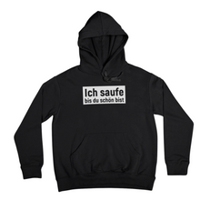 Lade das Bild in den Galerie-Viewer, Schön saufen - Hoodie Unisex
