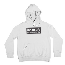 Lade das Bild in den Galerie-Viewer, Schön saufen - Hoodie Unisex
