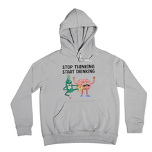 Lade das Bild in den Galerie-Viewer, Stop thinking - Hoodie Unisex
