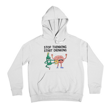 Lade das Bild in den Galerie-Viewer, Stop thinking - Hoodie Unisex
